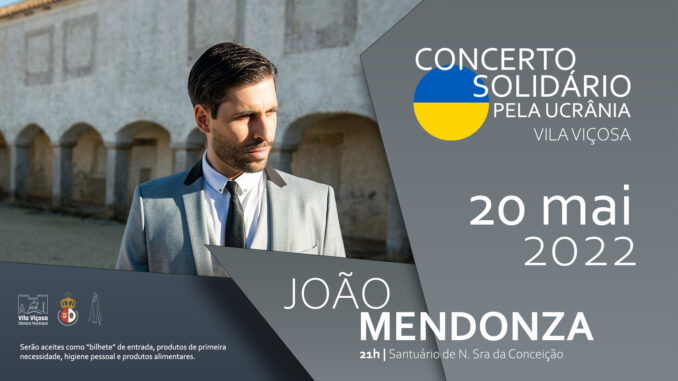 Ucrânia: Concerto solidário hoje em Vila Viçosa com João Mendonza