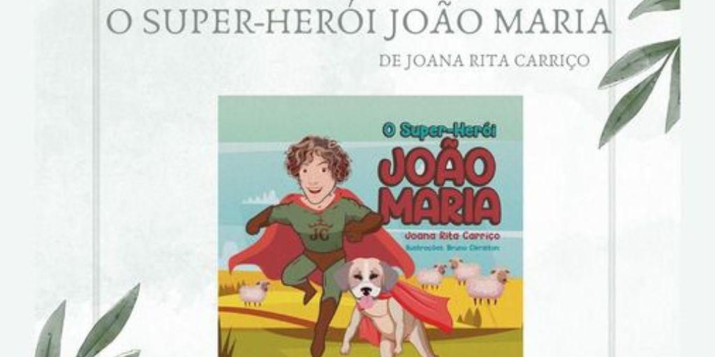 Monforte: Lançamento do livro “O Super-Herói João Maria Carriço”