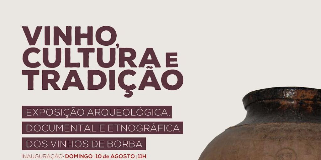 Exposição destaca tradição vitivinícola de Borba