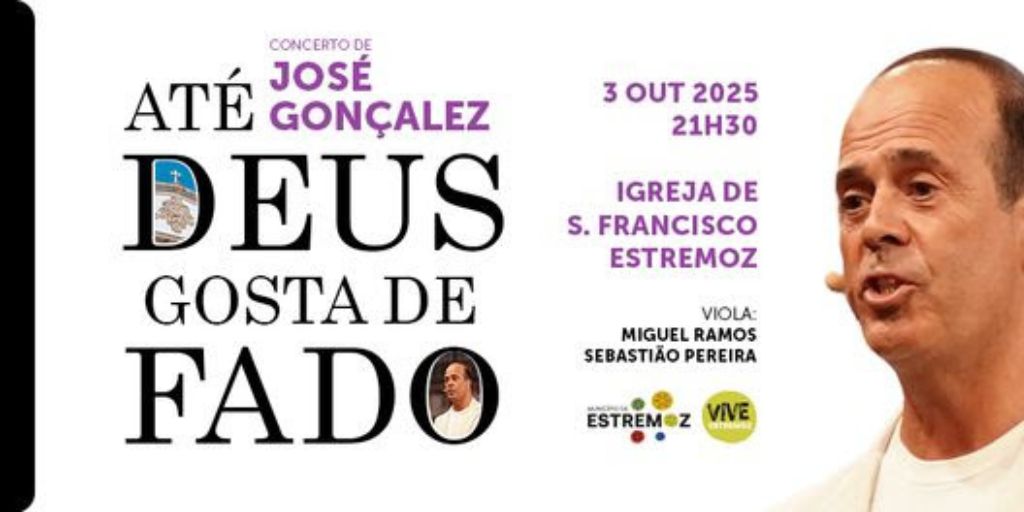 Estremoz: Concerto «Até Deus Gosta de Fado» com José Gonçalez na Igreja de S. Francisco