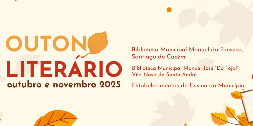Outono Literário em Santiago do Cacém quer estimular “gosto pelos livros e leitura”