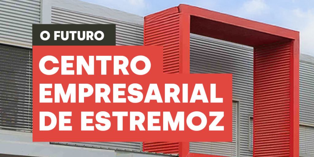 Estremoz quer criar Centro Empresarial e desafia empresas a manifestar interesse